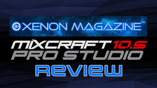 Xenon Magazine Reviews Mixcraft 10.5 Pro Studio