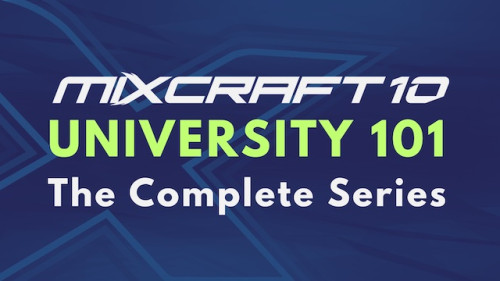 Mixcraft 10 University 101 - The Complete Series