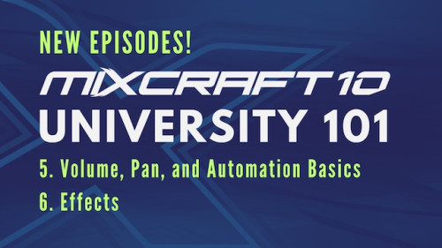Mixcraft 10 University 101 - Episodes 5 and 6