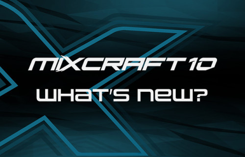 Mixcraft 10 - A Guide to What's New